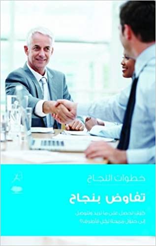 Negotiate Successfully: How to get your way and find win-win solutions